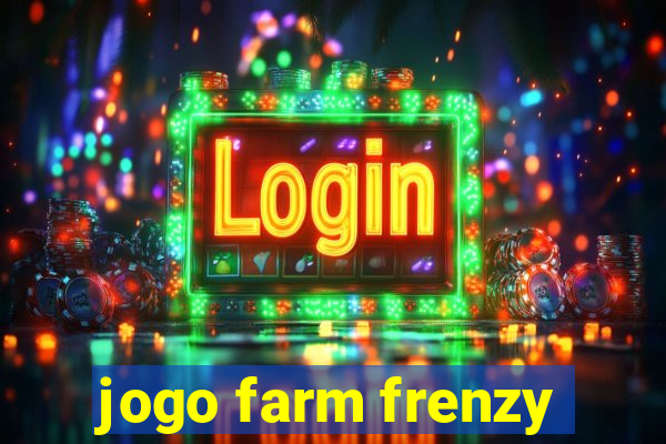 jogo farm frenzy